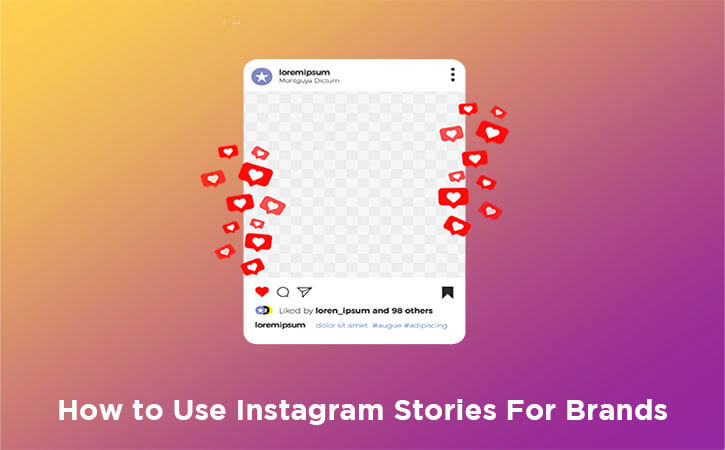 how to use Instagram Stories for Brands