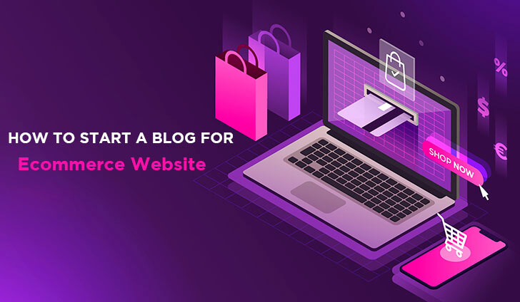 how to start a blog for an ecommerce website