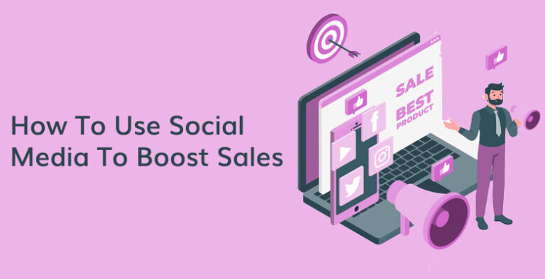 How To Use Social Media To Boost Sales