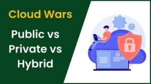 Public vs Private vs Hybrid cloud