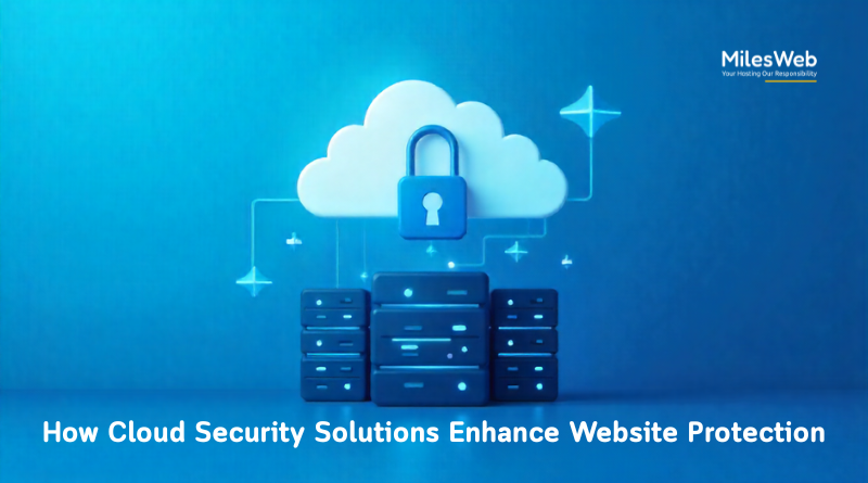 How Cloud Security Solutions Enhance Website Protection