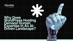 Why WordPress Hosting Still Needs Human Expertise